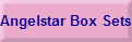 Angelstar Box Sets